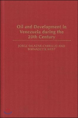 Oil and Development in Venezuela During the 20th Century