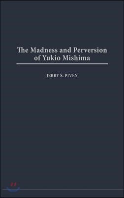 Madness and Perversion of Yukio Mishima