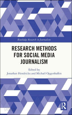 Research Methods for Social Media Journalism