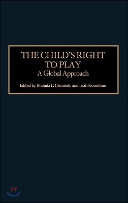 The Child's Right to Play: A Global Approach