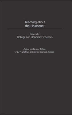 Teaching about the Holocaust: Essays by College and University Teachers