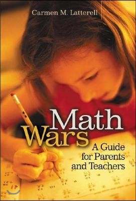 Math Wars: A Guide for Parents and Teachers