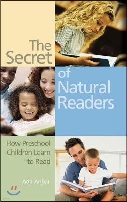 The Secret of Natural Readers: How Preschool Children Learn to Read