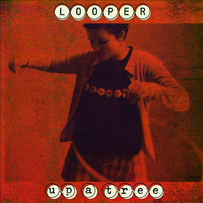 Looper — Up A Tree (25th Anniversary) 앨범 커버