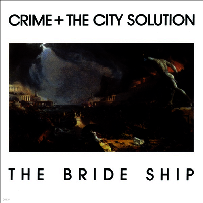 Crime & The City Solution — The Bride Ship 앨범 커버