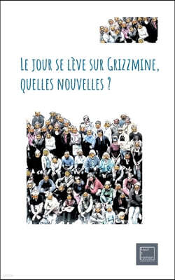 Books on Demand Le jour se leve sur Grizzmine, quelles nouvelles ?