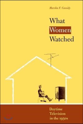 What Women Watched: Daytime Television in the 1950s