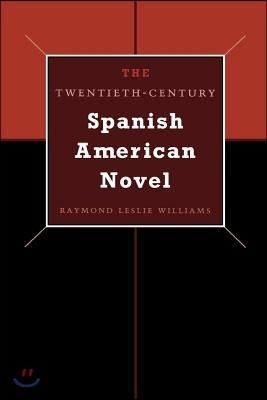 The Twentieth-Century Spanish American Novel