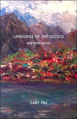 Language of the Geckos and Other Stories