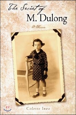 The Secret of M. Dulong: A Memoir