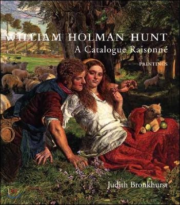 William Holman Hunt: A Catalogue Raisonne (Volumes 1 and 2)
