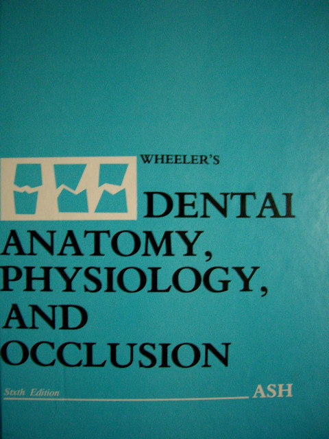 Wheeler's Dental Anatomy, Physiology and Occlusion (Hardcover)