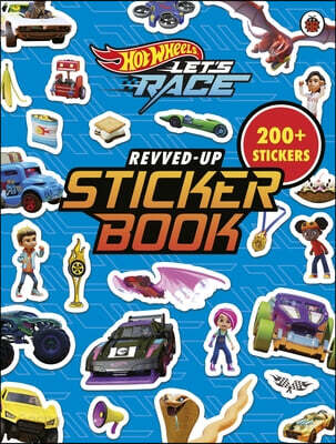 Hot Wheels: Let’s Race: Revved Up Sticker Book