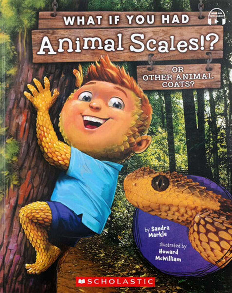 What If You Had Animal Scales!?: Or other animal coats? : StoryPlus QR코드 포함