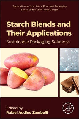Starch Blends and Their Applications: Sustainable Packaging Solutions