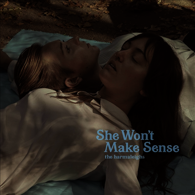 Harmaleighs — She Won't Make Sense 앨범 커버