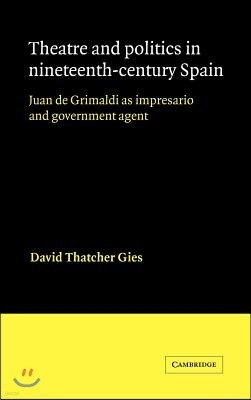 Theatre and Politics in Nineteenth-Century Spain