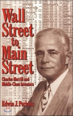 Wall Street to Main Street: Charles Merrill and Middle-Class Investors