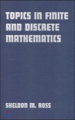 Topics in Finite and Discrete Mathematics