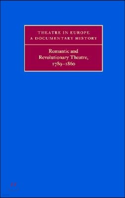 Romantic and Revolutionary Theatre, 1789-1860