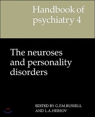 Handbook of Psychiatry: Volume 4, the Neuroses and Personality Disorders