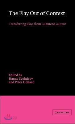 The Play Out of Context: Transferring Plays from Culture to Culture