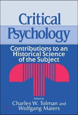 Critical Psychology: Contributions to an Historical Science of the Subject