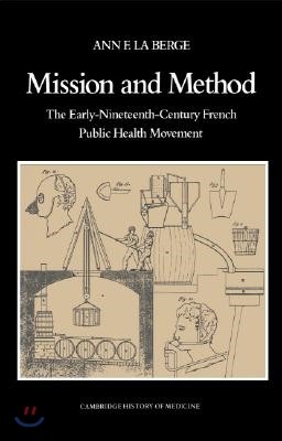 Mission and Method: The Early Nineteenth-Century French Public Health Movement