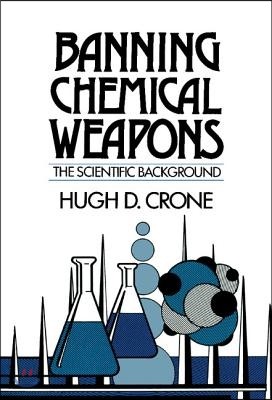 Banning Chemical Weapons: The Scientific Background