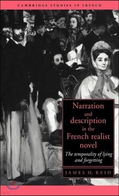 Narration and Description in the French Realist Novel: The Temporality of Lying and Forgetting