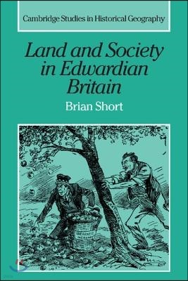 Land and Society in Edwardian Britain