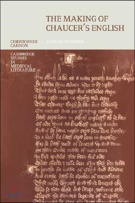 The Making of Chaucer's English: A Study of Words