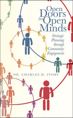 Open Doors to Open Minds: Strategic Planning Through Community Engagement