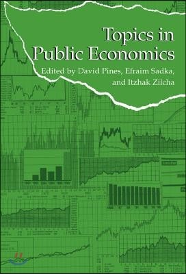 Topics in Public Economics: Theoretical and Applied Analysis