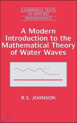 A Modern Introduction to the Mathematical Theory of Water Waves