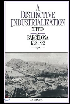 A Distinctive Industrialization: Cotton in Barcelona 1728-1832