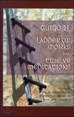 Ladder of Monks and Twelve Meditations: Volume 48