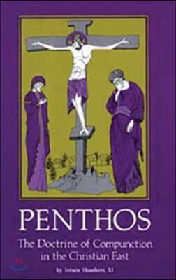 Penthos: The Doctrine of Compunction in the Christian East