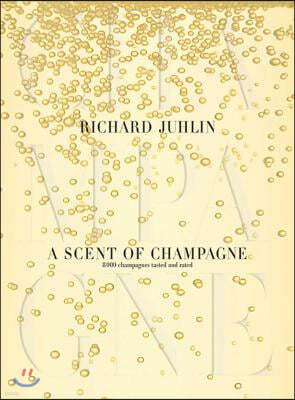 A Scent of Champagne: 8,000 Champagnes Tested and Rated