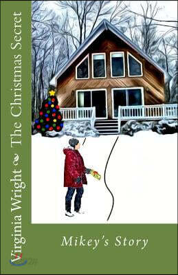 The Christmas Secret: Mikey's Story