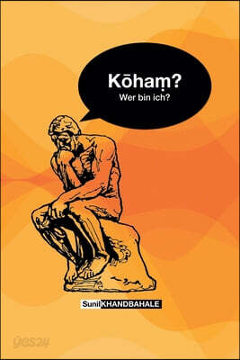 K?ha?? Wer bin ich?