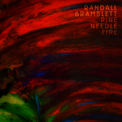 Randall Bramblett — Pine Needle Fire 앨범 커버