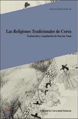 Las Religiones Tradicionales de Corea 한국의 전통종교