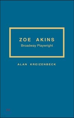 Zoe Akins: Broadway Playwright