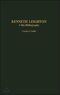 Kenneth Leighton: A Bio-Bibliography