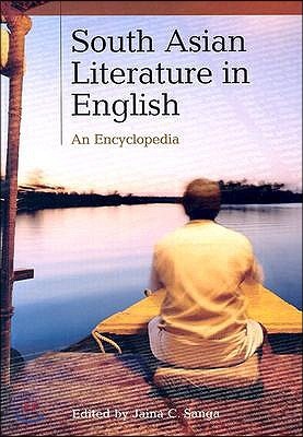 South Asian Literature in English: An Encyclopedia