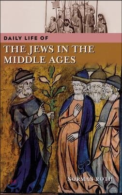 Daily Life of the Jews in the Middle Ages