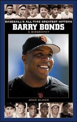 Barry Bonds: A Biography