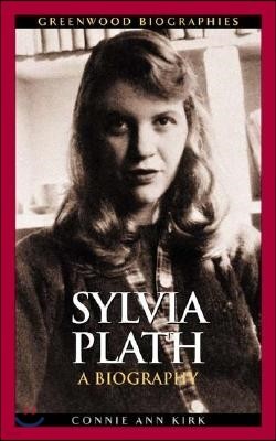 Sylvia Plath: A Biography