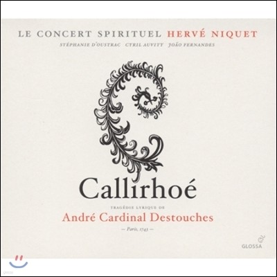 Le Concert Spirituel ӵ巹 ī : Įο (Andre Cardinal Destouches: Callirhoe)